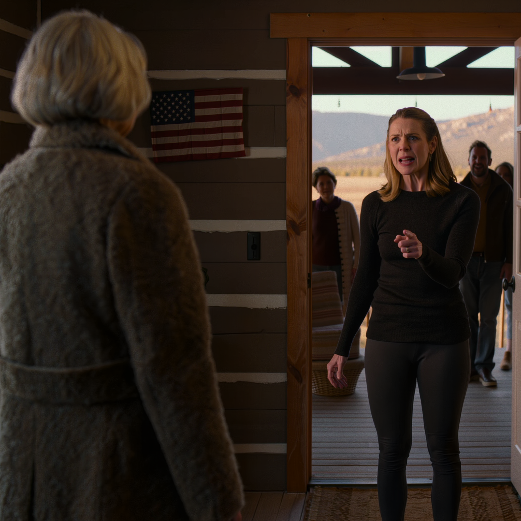 I went to my mountain house in Montana to rest, and found my daughter-in-law, her parents, and cousins living there. She yelled, “Get out,” I just sat down and watched her world start to collapse.